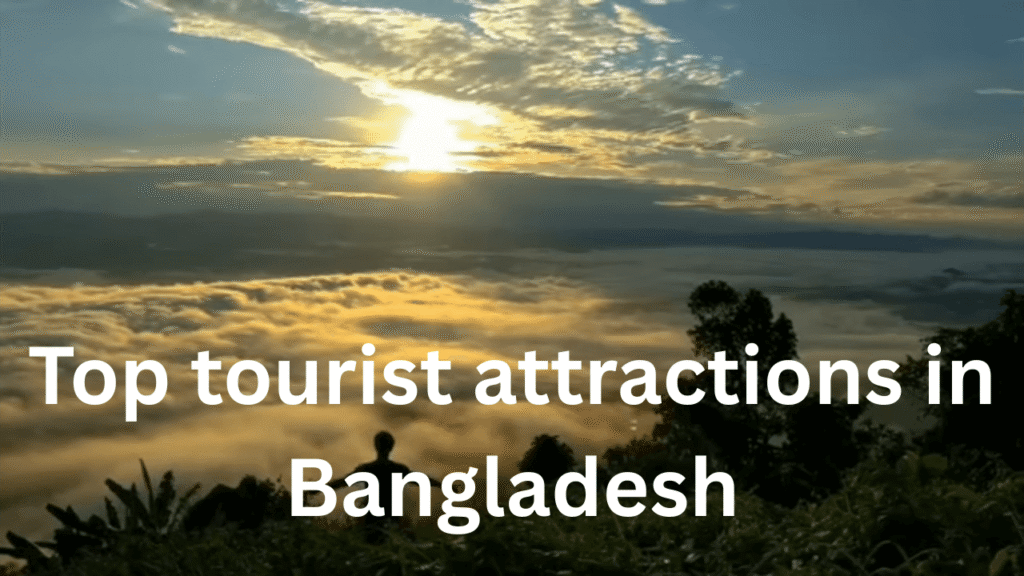 Top tourist attractions in Bangladesh